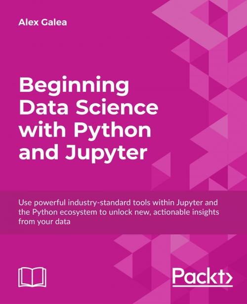 Cover of the book Beginning Data Science with Python and Jupyter by Alex Galea, Packt Publishing