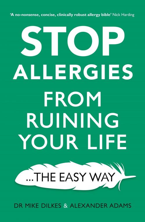 Cover of the book Stop Allergies from Ruining your Life by Mike Dilkes, Alexander Adams, Orion Publishing Group