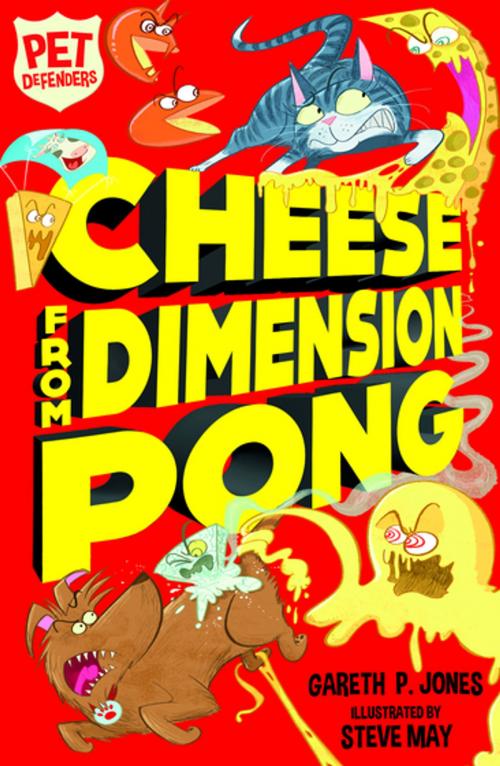 Cover of the book Cheese from Dimension Pong by Gareth P. Jones, Stripes Publishing