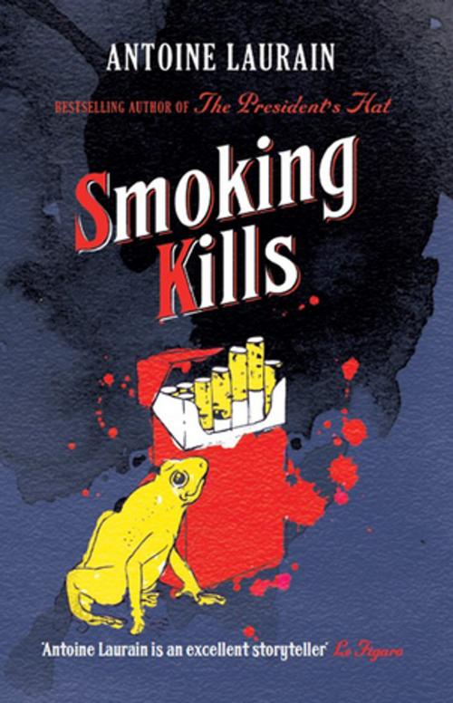 Cover of the book Smoking Kills by Antoine Laurain, Gallic Books