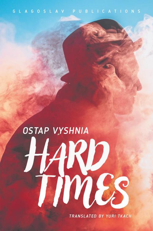 Cover of the book Hard Times by Ostap Vyshnia, Glagoslav Publications B.V.