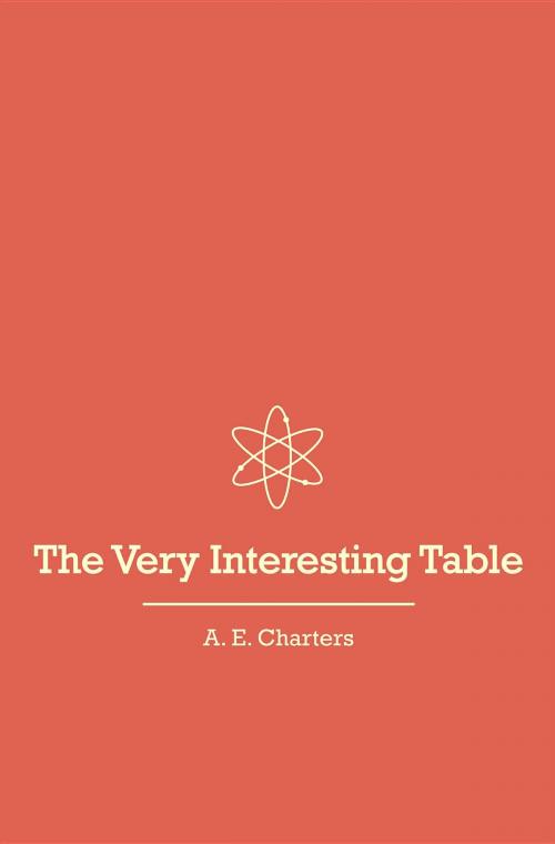 Cover of the book The Very Interesting Table by Adam Charters, Spiderwize