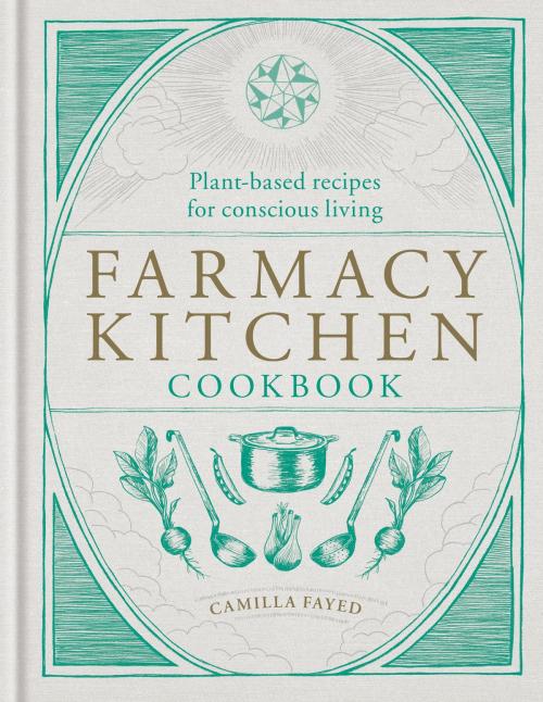 Cover of the book Farmacy Kitchen Cookbook by Camilla Fayed, Octopus Books
