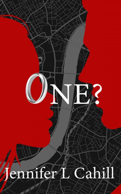 Cover of the book One? by Jennifer L. Cahill, Clink Street Publishing