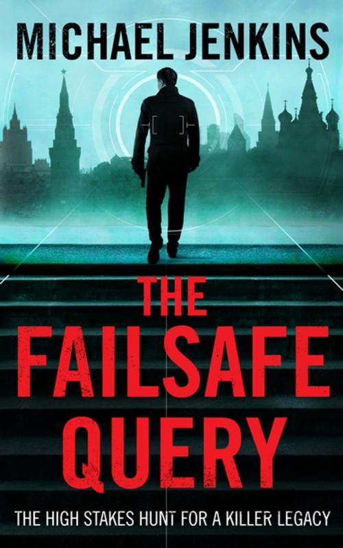 Cover of the book The Failsafe Query by Michael Jenkins, Unbound