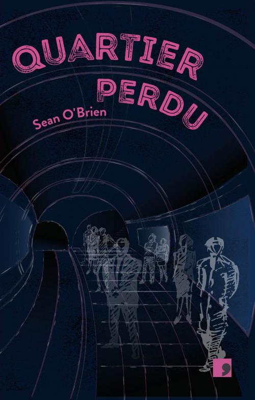 Cover of the book Quartier Perdu by Sean O'Brien, Comma Press