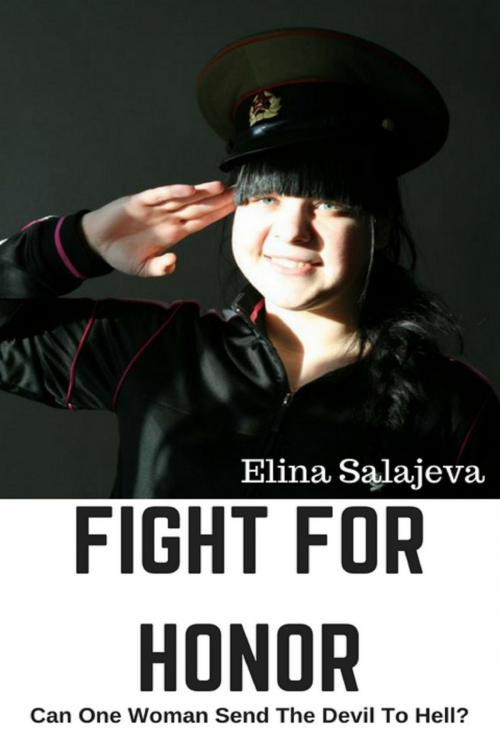 Cover of the book Fight For Honor by Elina Salajeva, Touchladybirdlucky Studios