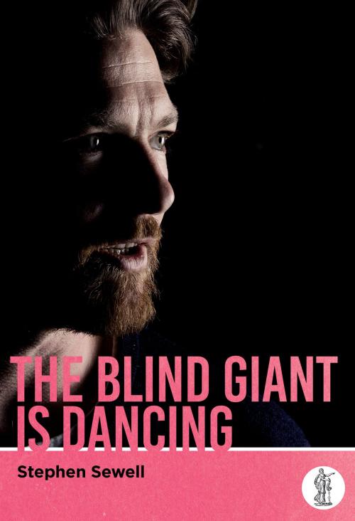 Cover of the book The Blind Giant is Dancing by Stephen Sewell, Currency Press