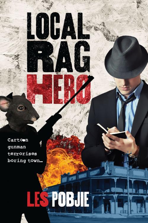 Cover of the book Local Rag Hero by Les Pobjie, MoshPit Publishing