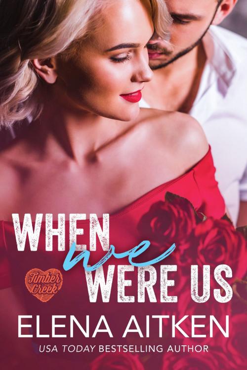 Cover of the book When We Were Us by Elena Aitken, Ink Blot Communications