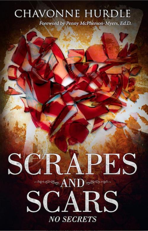 Cover of the book Scrapes and Scars by Chavonne Hurdle, Let's Not Forget