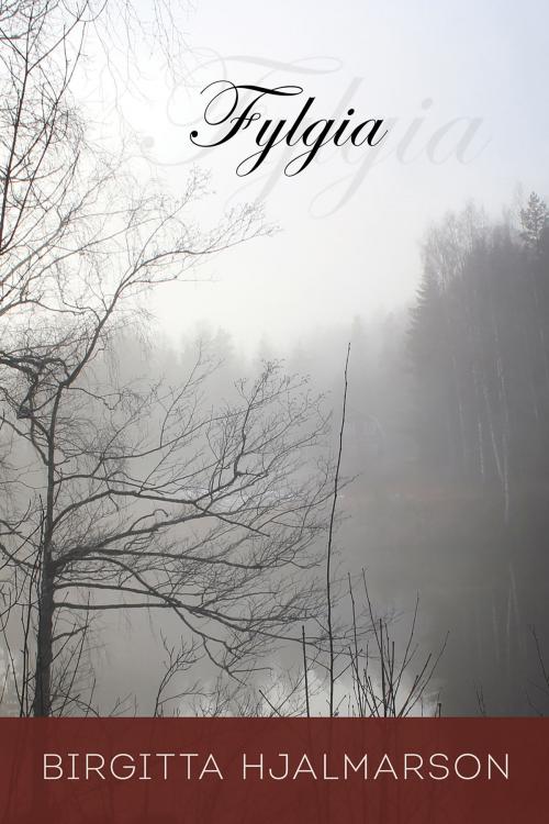 Cover of the book Fylgia by Birgitta Hjalmarson, Bedazzled Ink Publishing