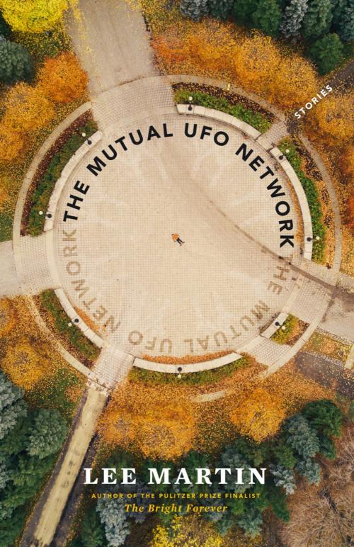 Cover of the book The Mutual UFO Network by Lee Martin, Dzanc Books