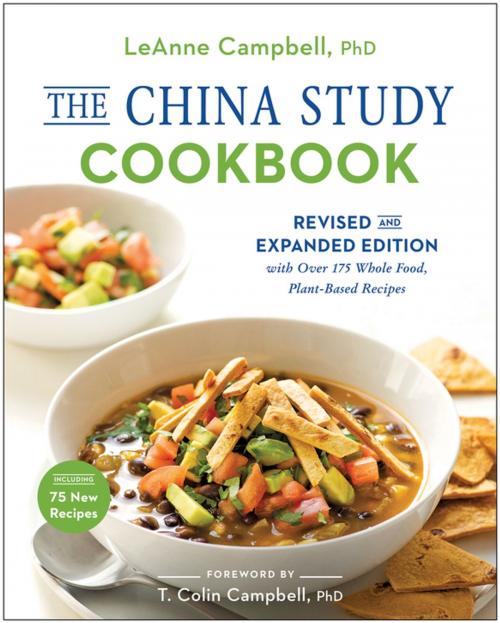 Cover of the book The China Study Cookbook by LeAnne Campbell, PhD, BenBella Books, Inc.