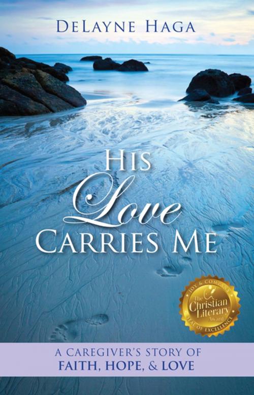 Cover of the book His Love Carries Me by DeLayne Haga, Clovercroft Publishing