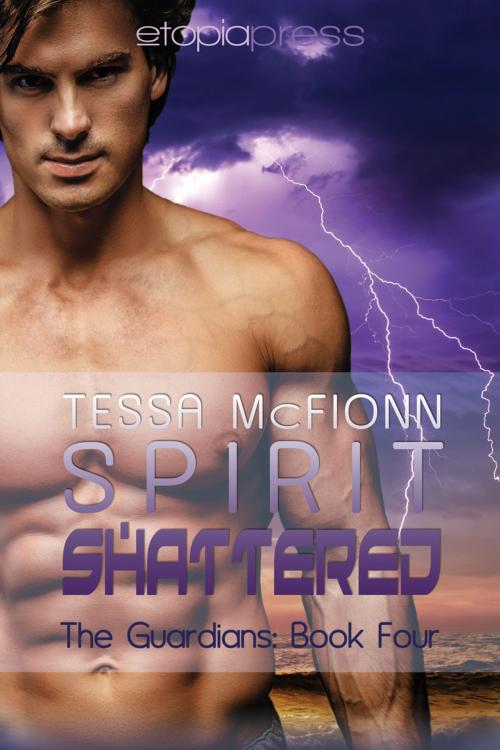 Cover of the book Spirit Shattered by Tessa McFionn, Etopia Press