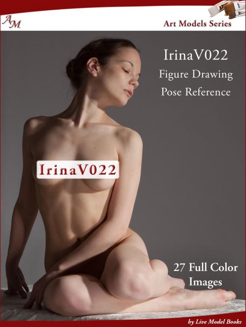 Cover of the book Art Models IrinaV022 by Douglas Johnson, Live Model Books