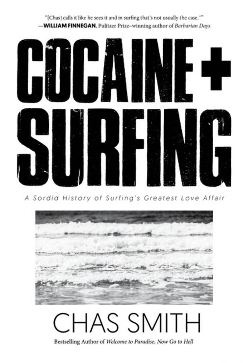 Cover of the book Cocaine + Surfing by Chas Smith, Rare Bird Books