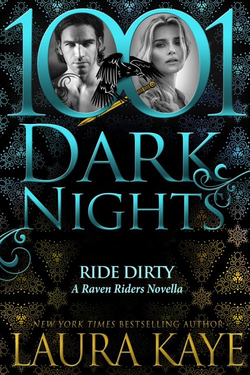 Cover of the book Ride Dirty: A Raven Riders Novella by Laura Kaye, Evil Eye Concepts, Inc.