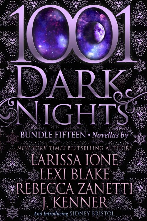 Cover of the book 1001 Dark Nights: Bundle Fifteen by Larissa Ione, Lexi Blake, Rebecca Zanetti, J. Kenner, Sidney Bristol, Evil Eye Concepts, Inc.