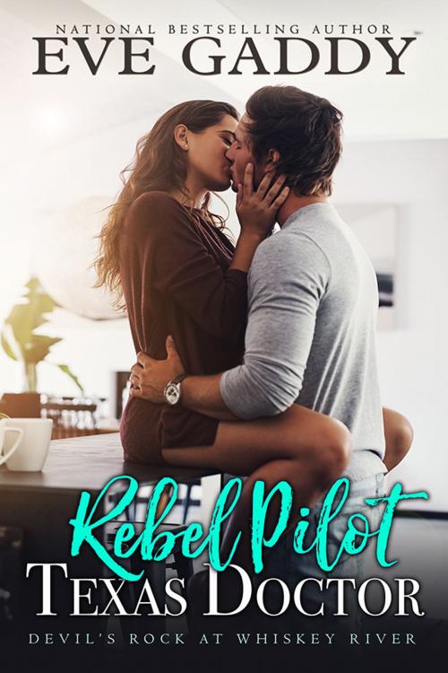 Cover of the book Rebel Pilot, Texas Doctor by Eve Gaddy, Tule Publishing Group, LLC