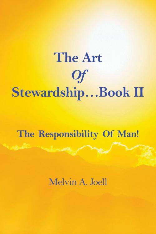 Cover of the book The Art Of Stewardship . . . Book II by Melvin A. Joell, Strategic Book Publishing & Rights Co.