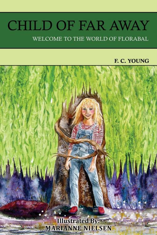 Cover of the book Child of Far Away by F. C. YOUNG, Toplink Publishing, LLC