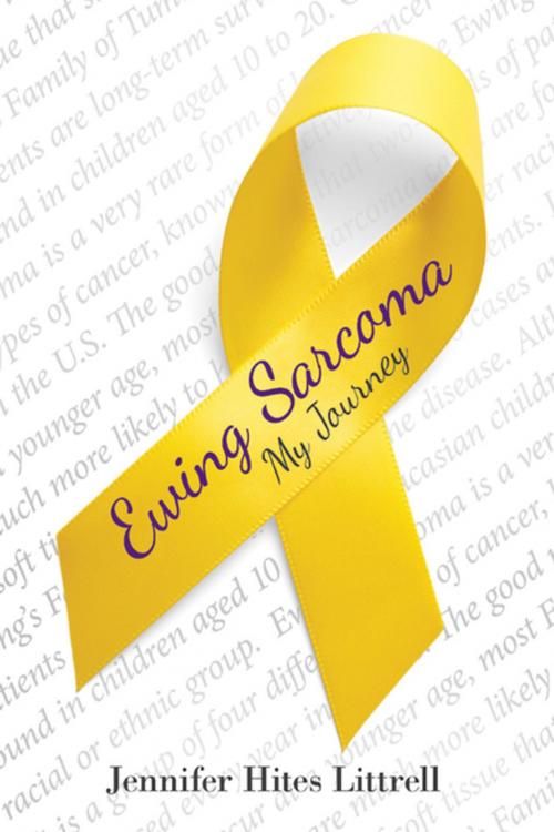 Cover of the book Ewing Sarcoma by Jennifer Hites Littrell, WestBow Press