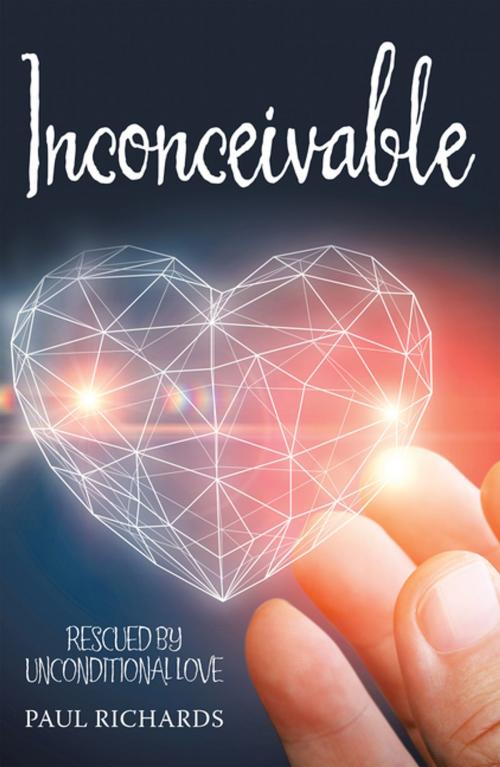 Cover of the book Inconceivable by Paul Richards, WestBow Press