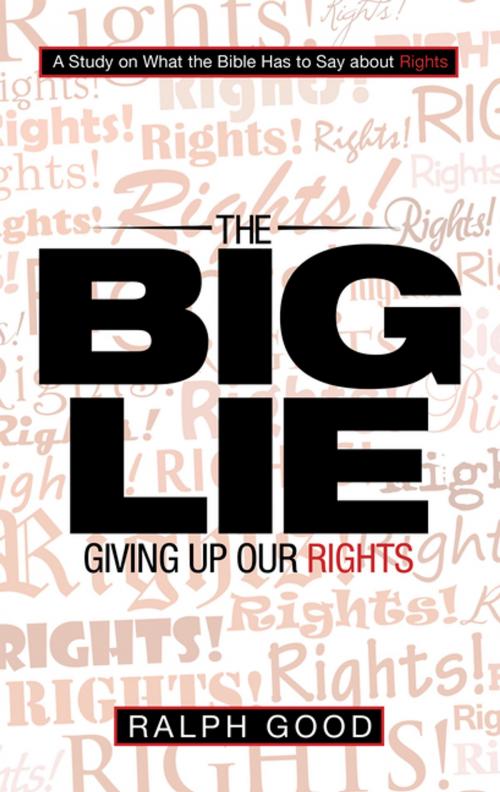 Cover of the book The Big Lie by Ralph Good, WestBow Press