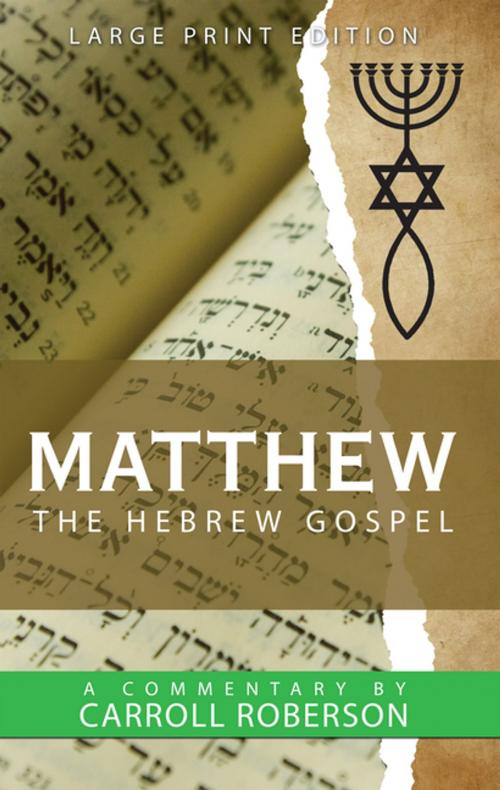 Cover of the book Matthew the Hebrew Gospel by Carroll Roberson, WestBow Press