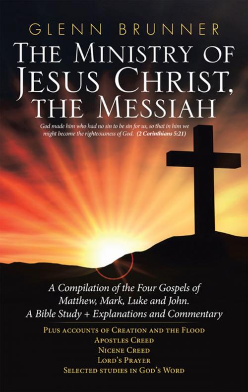 Cover of the book The Ministry of Jesus Christ, the Messiah by Glenn Brunner, WestBow Press