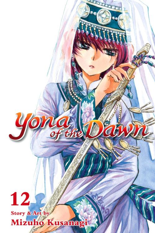 Cover of the book Yona of the Dawn, Vol. 12 by Mizuho Kusanagi, VIZ Media