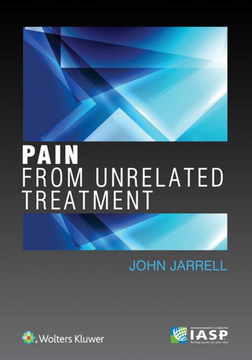 Cover of the book Pain from Unrelated Treatment by John Jarrell, Wolters Kluwer Health