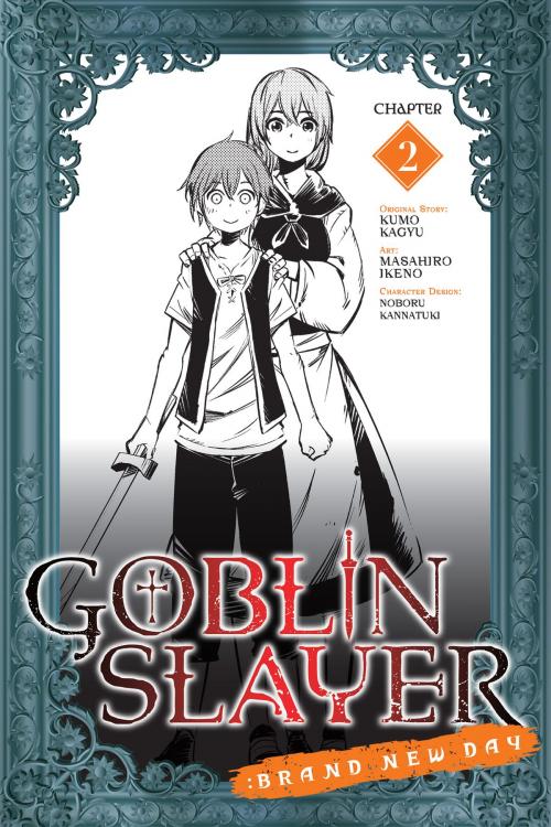 Cover of the book Goblin Slayer: Brand New Day, Chapter 2 by Kumo Kagyu, Masahiro Ikeno, Noboru Kannatuki, Yen Press