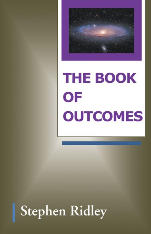 Cover of the book The Book of Outcomes by Stephen Ridley, Balboa Press
