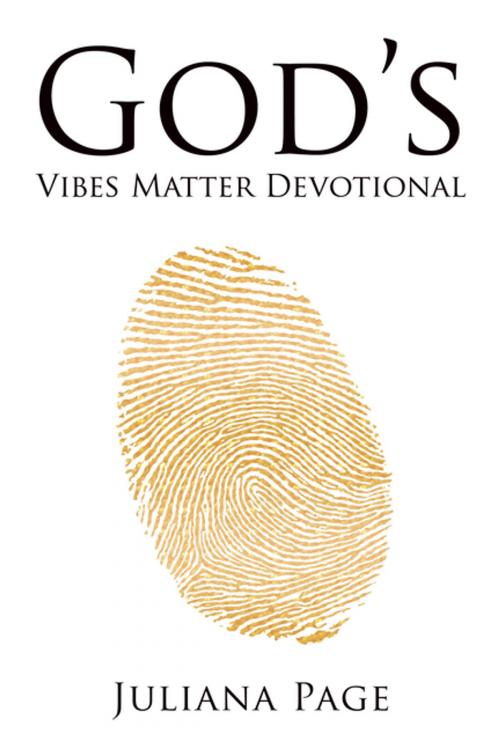 Cover of the book God’S Vibes Matter Devotional by Juliana Page, Balboa Press
