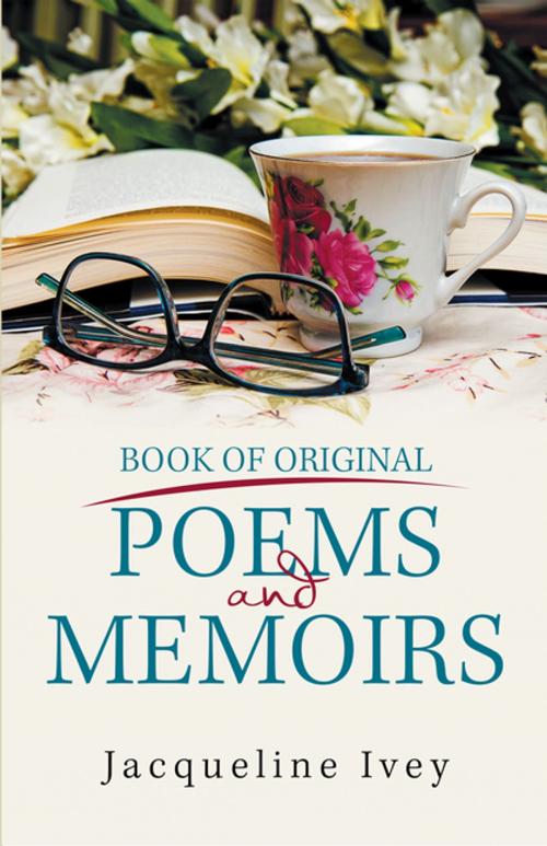 Cover of the book Book of Original Poems and Memoirs by Jacqueline Ivey, Xlibris US