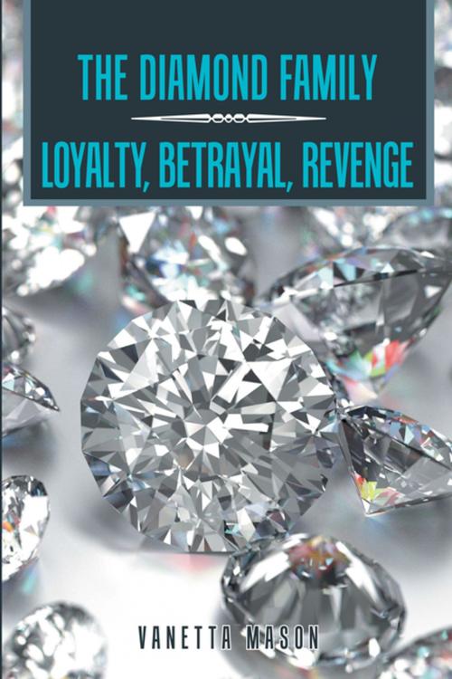 Cover of the book The Diamond Family by Vanetta Mason, Xlibris US