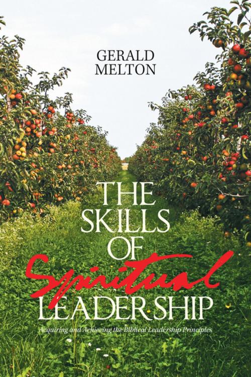 Cover of the book The Skills of Spiritual Leadership by Gerald Melton, Xlibris US