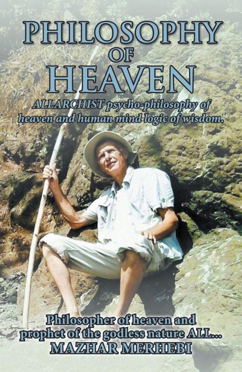 Cover of the book Philosophy of Heaven by Mazhar Merhebi, Xlibris US