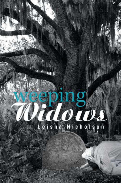 Cover of the book Weeping Widows by Leisha Nicholson, Xlibris US