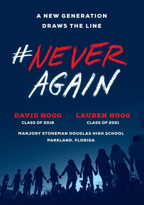 Cover of the book #NeverAgain by David Hogg, Lauren Hogg, Random House Publishing Group