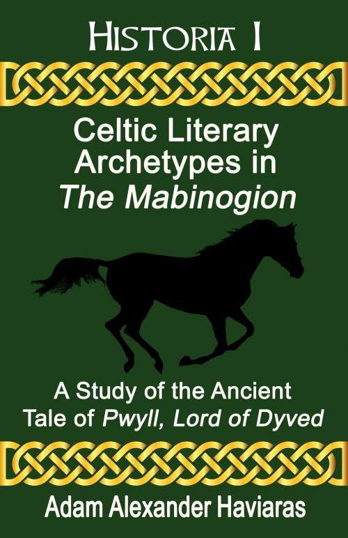 Cover of the book Celtic Literary Archetypes in The Mabinogion by Adam Haviaras, Eagles and Dragons Publishing