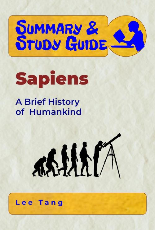 Cover of the book Summary & Study Guide - Sapiens by Lee Tang, LMT Press