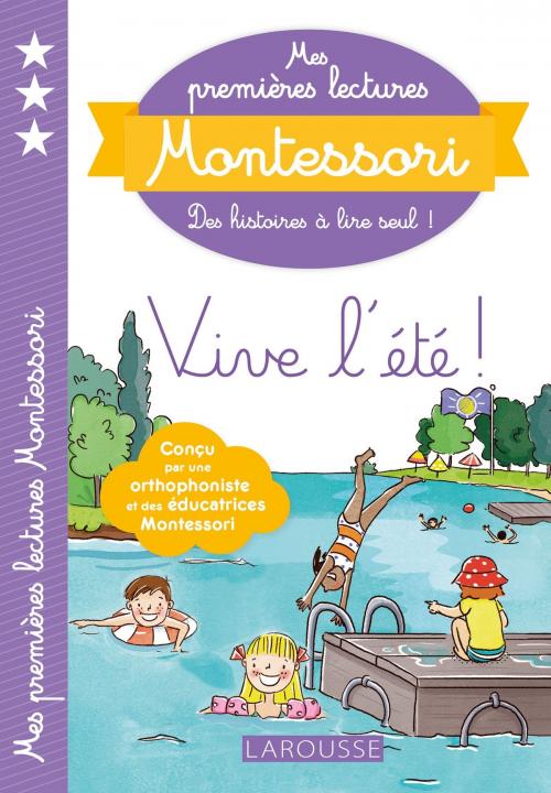 Cover of the book Mes premières lectures Montessori, Vive l'été ! by Julie Rinaldi, Christine Nougarolles, Anaïs Galon, Larousse