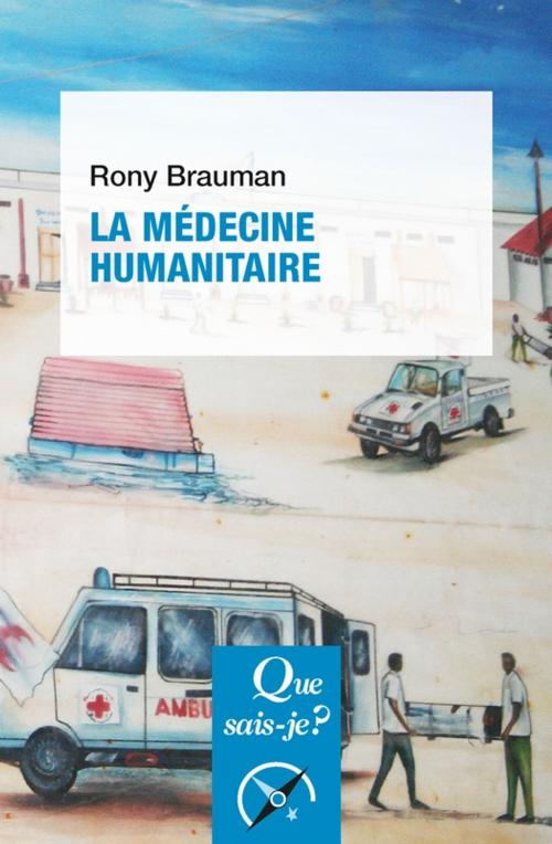 Cover of the book La médecine humanitaire by Rony Brauman, Presses Universitaires de France