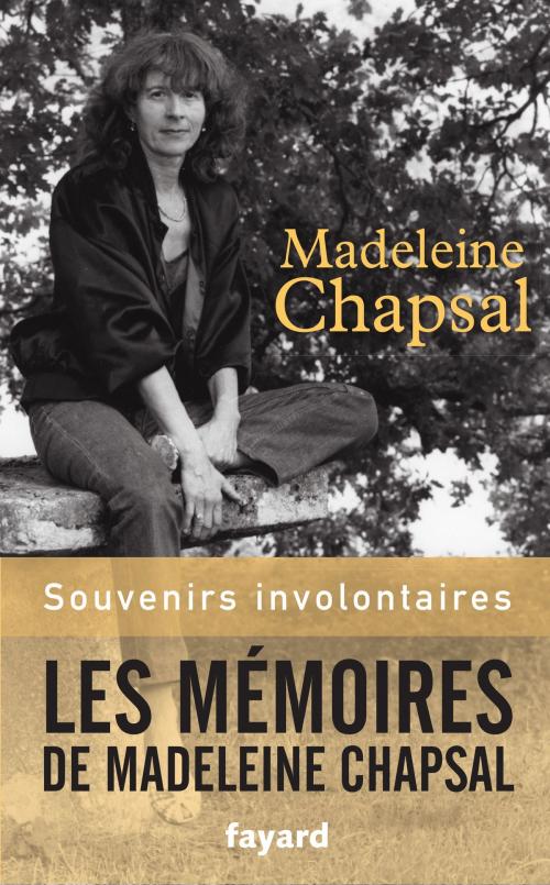 Cover of the book Souvenirs involontaires by Madeleine Chapsal, Fayard