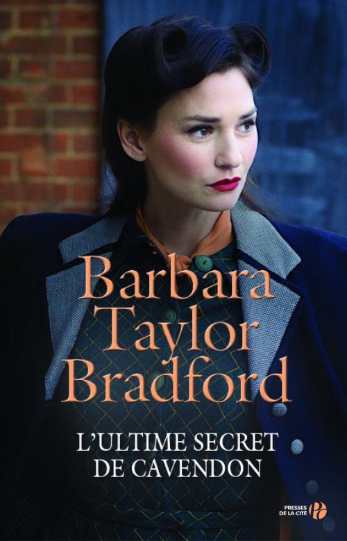 Cover of the book L'Ultime Secret de Cavendon by Barbara TAYLOR BRADFORD, Place des éditeurs