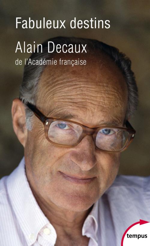 Cover of the book Fabuleux destins by Alain DECAUX, Place des éditeurs
